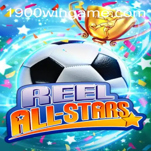 Desvendando o Universo de ReelAllStars: Jogue e Ganhe com 1900win.com